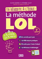 La méthode LOL : ta réussite à l'école : 0 % stress, 100 % positif - Olivia Schaar