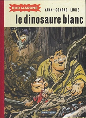 Bob Marone. Le dinosaure blanc - Yann