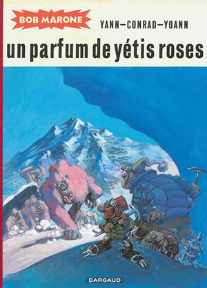 Bob Marone. Un parfum de yétis roses - Yann