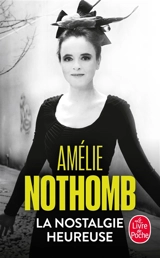La nostalgie heureuse - Amélie Nothomb