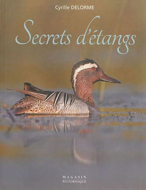 Secrets d'étang - Cyrille Delorme