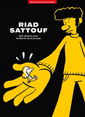 Riad Sattouf : 100 dessins pour la liberté de la presse - Riad Sattouf