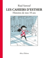 Les cahiers d'Esther. Histoires de mes 10 ans - Riad Sattouf