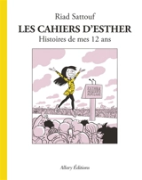 Les cahiers d'Esther. Vol. 3. Histoires de mes 12 ans - Riad Sattouf
