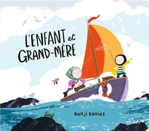 L'enfant et grand-mère - Benji Davies