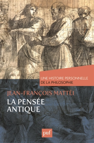 La pensée antique - Jean-François Mattéi