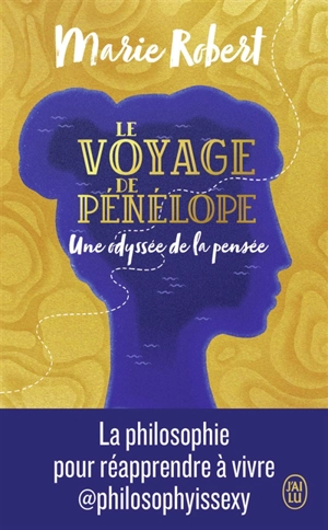 Le voyage de Pénélope : une odyssée de la pensée - Marie Robert