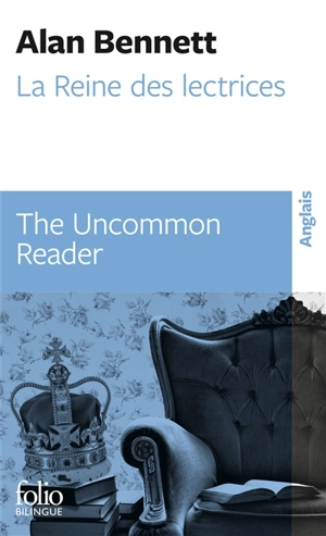 La reine des lectrices. The uncommon reader - Alan Bennett