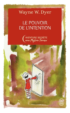 Le pouvoir de l'intention - Wayne W. Dyer