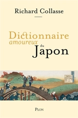 Dictionnaire amoureux du Japon - Richard Collasse