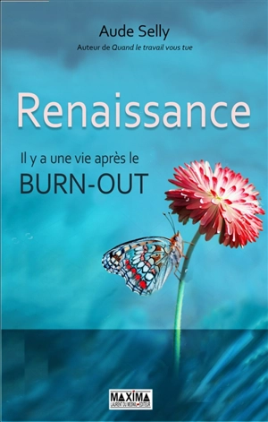 Renaissance : il y a une vie après le burn-out - Aude Selly