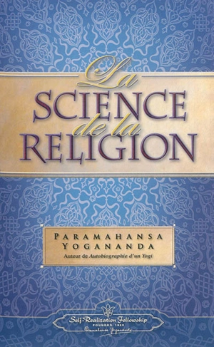 La science de la religion - Paramahansa Yogananda