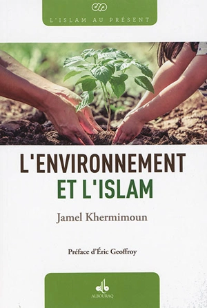 L'environnement et l'islam - Jamel Khermimoun