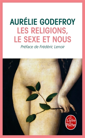 Les religions, le sexe et nous - Aurélie Godefroy