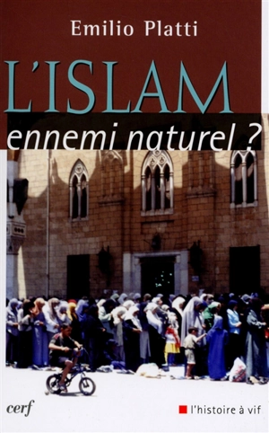 L'islam, ennemi naturel ? - Emilio Platti