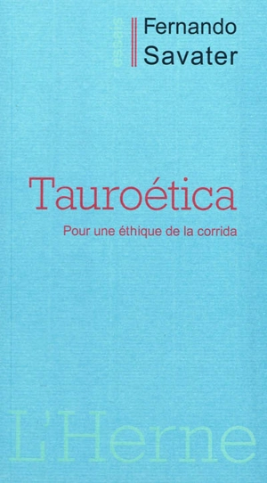 Tauroética : pour une éthique de la corrida - Fernando Savater