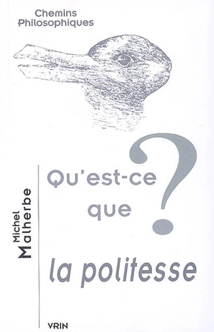 Qu'est-ce que la politesse ? - Michel Malherbe