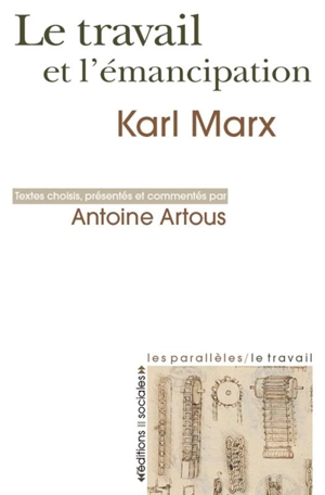 Le travail et l'émancipation - Karl Marx