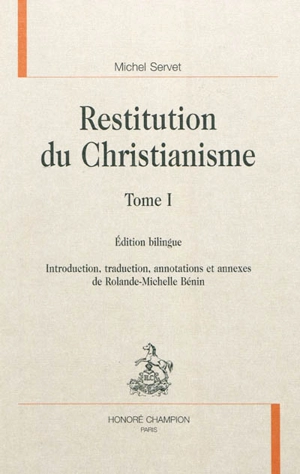 Restitution du christianisme. Vol. 1 - Michel Servet