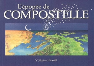 L'épopée de Compostelle - François Taillandier