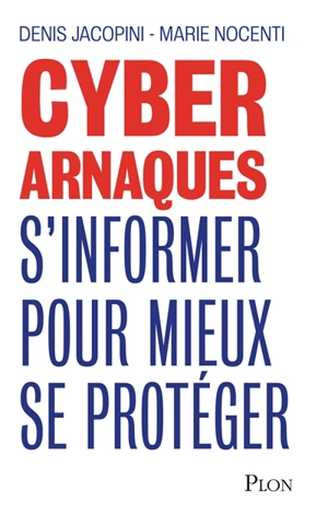 Cyberarnaques : s'informer pour mieux se protéger - Denis Jacopini