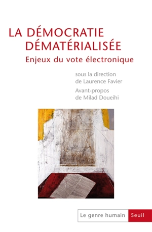 Genre humain (Le), n° 51. La démocratie dématérialisée : enjeux du vote électronique