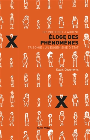 Eloge des phénomènes : trisomie : un eugénisme d'Etat - Bruno Deniel-Laurent