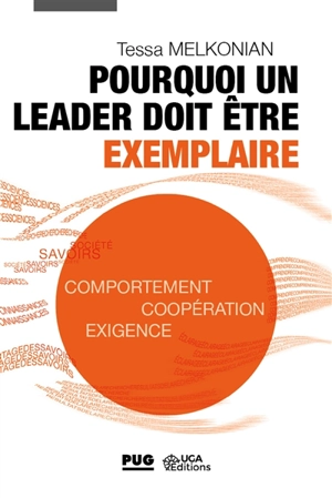 Pourquoi un leader doit être exemplaire : comportement, coopération, exigence - Tessa Melkonian