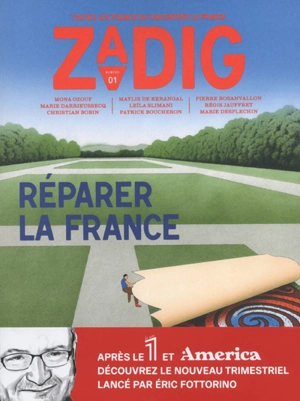 Zadig : toutes les France qui racontent la France, n° 1. Réparer la France