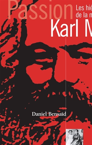 Karl Marx : les hiéroglyphes de la modernité - Daniel Bensaïd