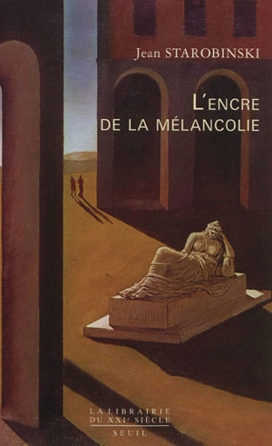 L'encre de la mélancolie - Jean Starobinski