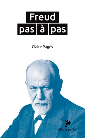 Freud pas à pas - Claire Pagès