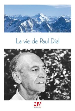 La vie de Paul Diel : suivie d'une introduction à la psychologie de la motivation par Paul Diel - Jane Diel