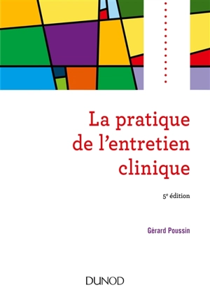 La pratique de l'entretien clinique - Gérard Poussin