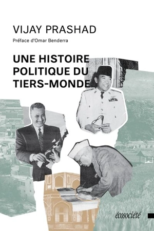 Une histoire politique du tiers-monde - Vijay Prashad