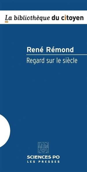 Regard sur le siècle - René Rémond