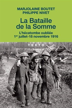 La bataille de la Somme : l'hécatombe oubliée : 1er juillet-18 novembre 1916 - Marjolaine Boutet