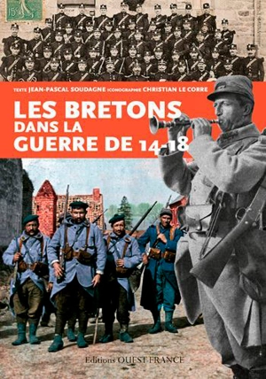 Les Bretons dans la guerre de 14-18 - Jean-Pascal Soudagne