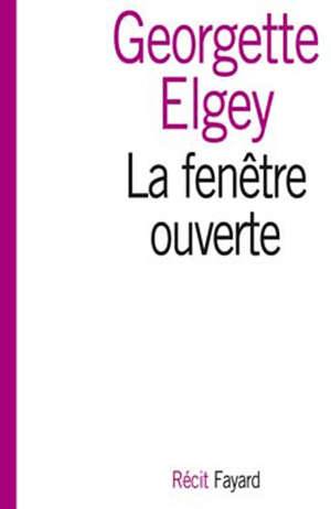 La fenêtre ouverte - Georgette (1929-....) Elgey