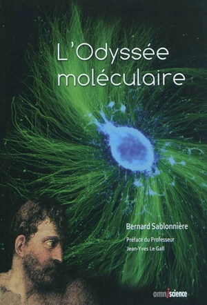 L'odyssée moléculaire - Bernard Sablonnière