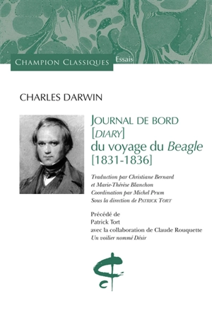 Journal de bord (diary) du voyage du Beagle : 1831-1836. Un voilier nommé désir - Charles Darwin