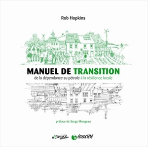 Manuel de transition : de la dépendance au pétrole à la résilience locale - Rob Hopkins