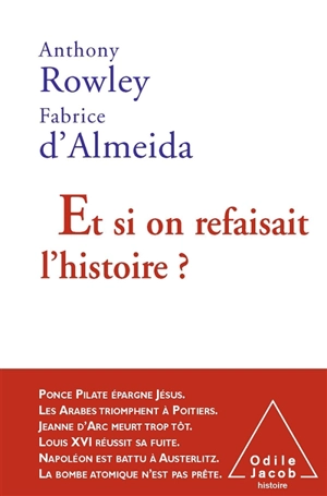 Et si on refaisait l'histoire ? - Anthony Rowley