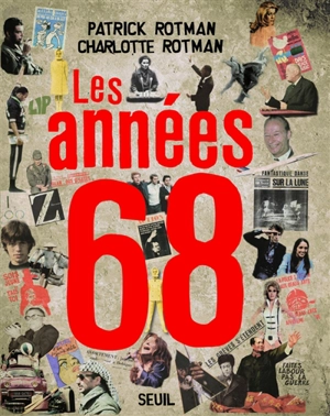 Les années 68 - Patrick Rotman