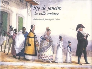 Rio de Janeiro : la ville métisse - Jean-Baptiste Debret