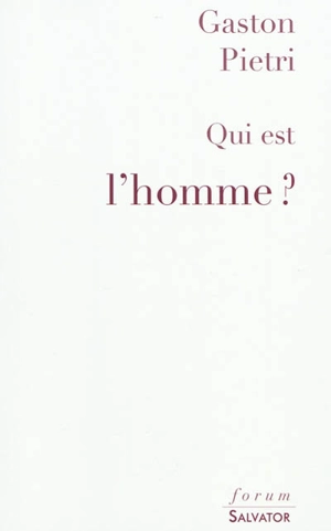 Qui est l'homme ? - Gaston Pietri