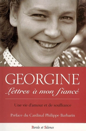 Lettres à mon fiancé : une vie d'amour et de souffrance - Georgine