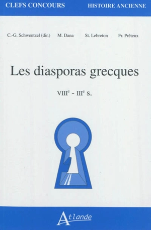 Les diasporas grecques : VIIIe-IIIe s. - Madalina Dana