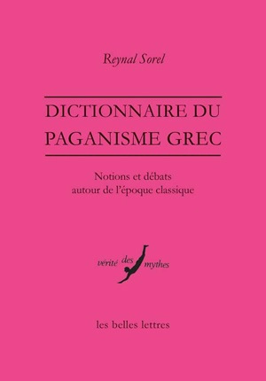 Dictionnaire du paganisme grec : notions et débats autour de l'époque classique - Reynal Sorel