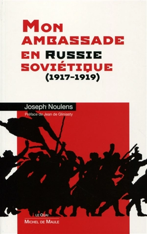 Mon ambassade en Russie soviétique : 1917-1919 - Joseph Noulens